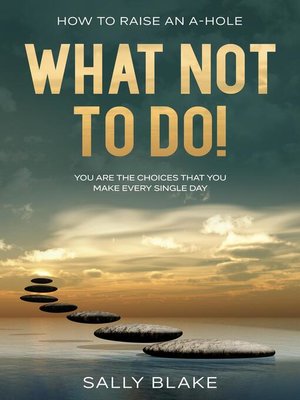 cover image of How to Raise an A-Hole